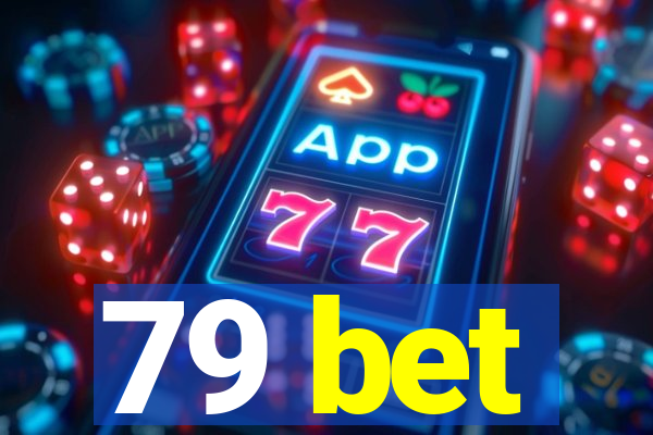 79 bet